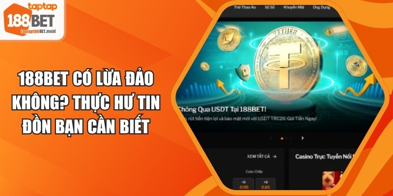 188BET Có Lừa Đảo Không